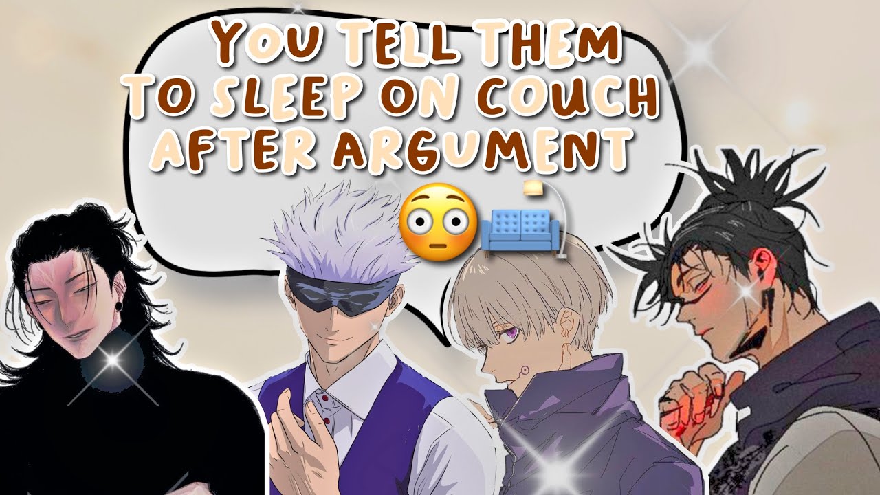 Ты говоришь им спать на диване после ссоры? 🛋️😳 - JJK x Т/И