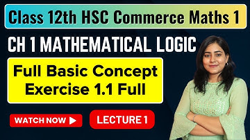 Ch 1 Mathematical Logic | Exercise 1.1| Class 12th HSC Commerce | Maths 1 | MH Board @GalaxyofMaths