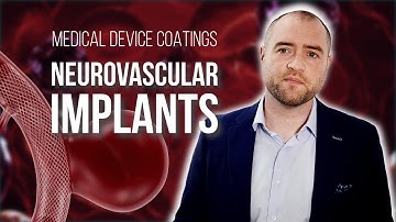 Enhancing Neurovascular Devices with Camouflage™: The Future of Hemocompatible Coatings