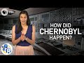 What Exactly Happened at Chernobyl?