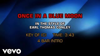 Earl Thomas Conley - Once In A Blue Moon Karaoke