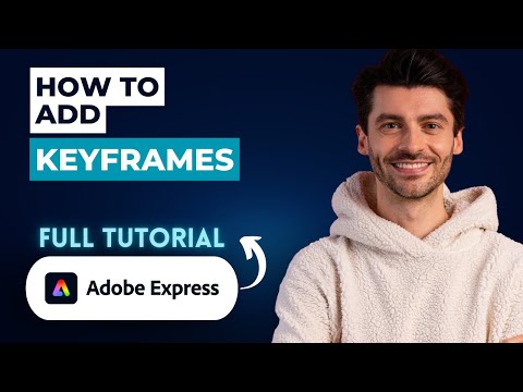 How to Add Keyframes in Adobe Express [2026 Full Guide]