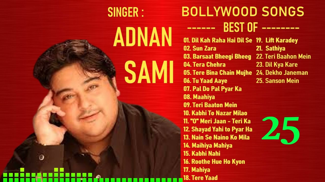 Best  Of Adnan Sami  Bollywood Hits Jukebox  Popular Songs  Adnan Sami Songs