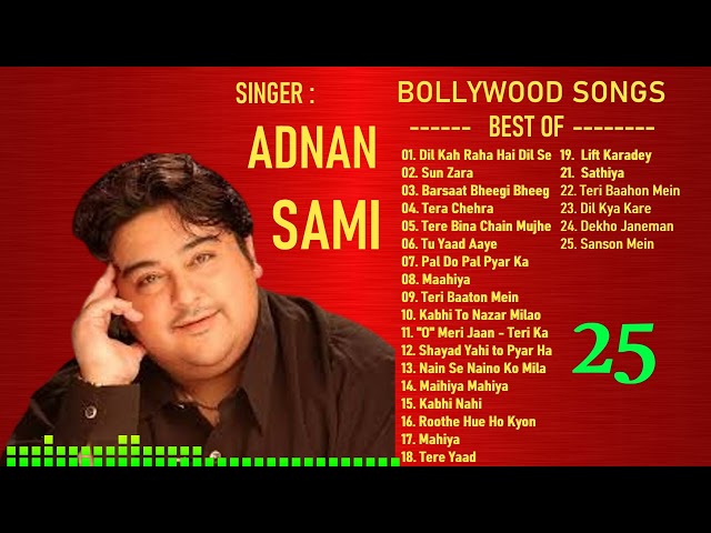 Best  Of Adnan Sami | Bollywood Hits Jukebox | Popular Songs | Adnan Sami Songs class=