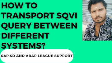 How to transport SQVI query between different systems (2024)?
