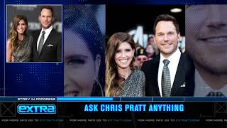 Chris Pratt Gushes Over Wife Katherine While Fielding ‘Ask Me Anything’ Questions