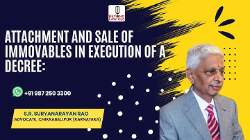 Attachment and sale of immovables in execution of a decree:S.R. Suryanarayana Rao, Advocate