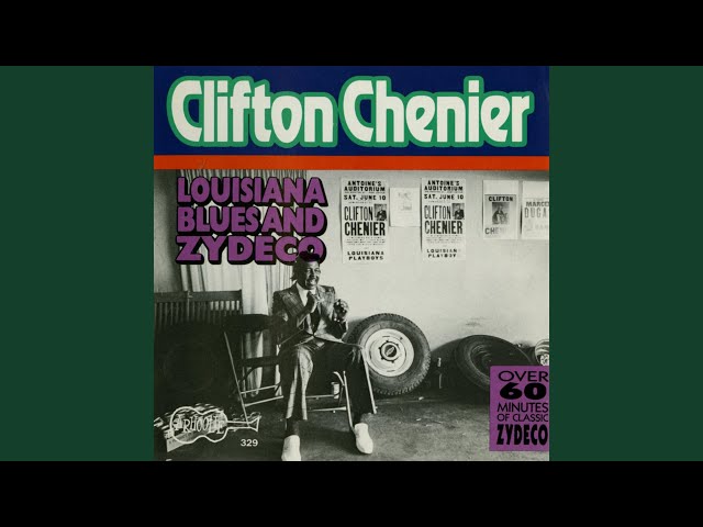 Clifton Chenier - I Can Look Down At Your Woman