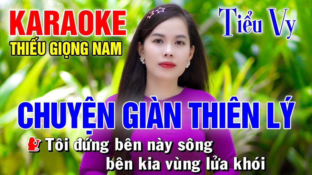 CHUYỆN GIÀN THIÊN LÝ ➤ Song Ca Cùng Tiểu Vy ➤ Karaoke Thiếu Giọng Nam ➤ KARAOKE SONG CÙNG CA SĨ