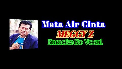 KARAOKE MATA AIR CINTA _ [NO VOCAL] _ MEGGY Z _ @ AUDIO HQ _ GIGABASS