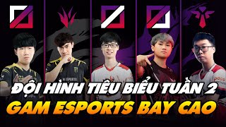 ĐỘI HÌNH TIÊU BIỂU VCS TUẦN 2 | KHI GAM ESPORTS BAY CAO!