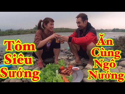 Vũ Vlog - Tôm Siêu Sướng Ăn Cùng Ngô Nướng