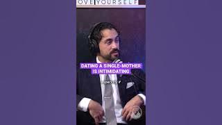 Dating a Single Mother is Intimidating!