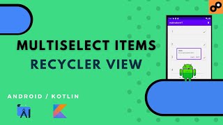 Multiselect Items on long press | RECYCLER VIEW | Kotlin