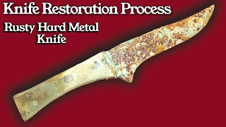 How to Restore a Rusty Hard Metal Knife | Full Knife Restoration Process 🔥
