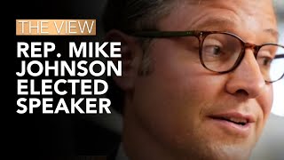 Rep. Mike Johnson Elected Speaker | The View