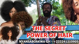 THE SECRET POWER OF HAIR BY NYANSABOAKWA