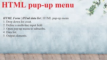 HTML Form | HTml data list | HTML pup-up menu "LearnWebDesign with @Google."