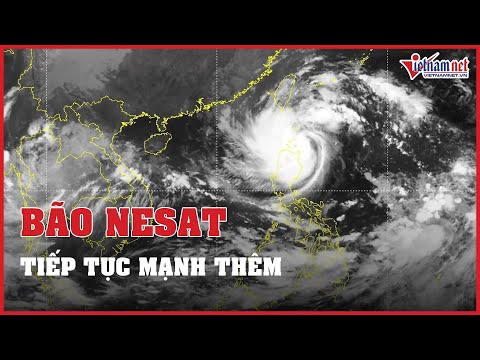 Video Bão Nesat tiếp tục mạnh thêm, hướng thẳng vào Biển... - youtube