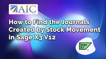 How to Find Journals Created by Stock Movement in Sage X3 Version 12