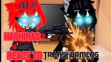 Hashira react to Transformers Dark of the Moon Part 9