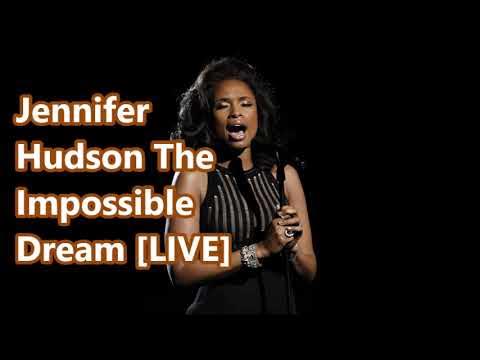 Jennifer Hudson The Impossible Dream LIVE + lyrics - YouTube
