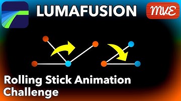 Rolling Stick Animation Challenge - LumaFusion