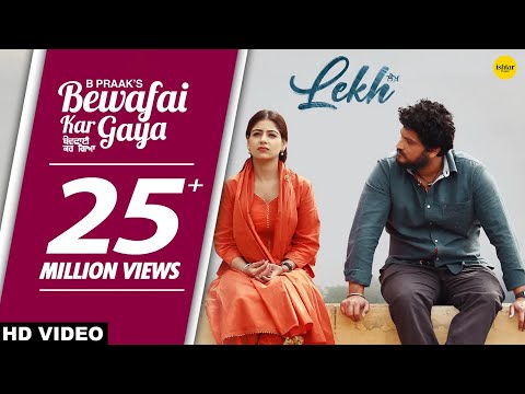 B Praak : BEWAFAI KAR GAYA (Full Video) Jaani | Gurnam Bhullar | Tania | LEKH