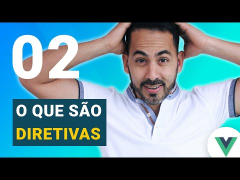 Aula 2 - O que são diretivas no Vue js?