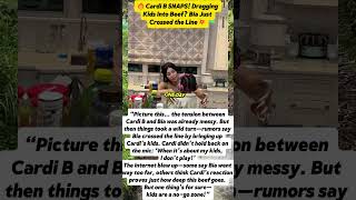 Celebrity Cardi B SNAPS! Dragging Kids Into Beef Bia Just Crossed the Line‼️#cardib #rapper #hiphop #shorts Net Worth
