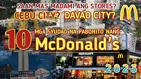 10 Cities In Visayas and Mindanao With Most McDonald's STORES 2023