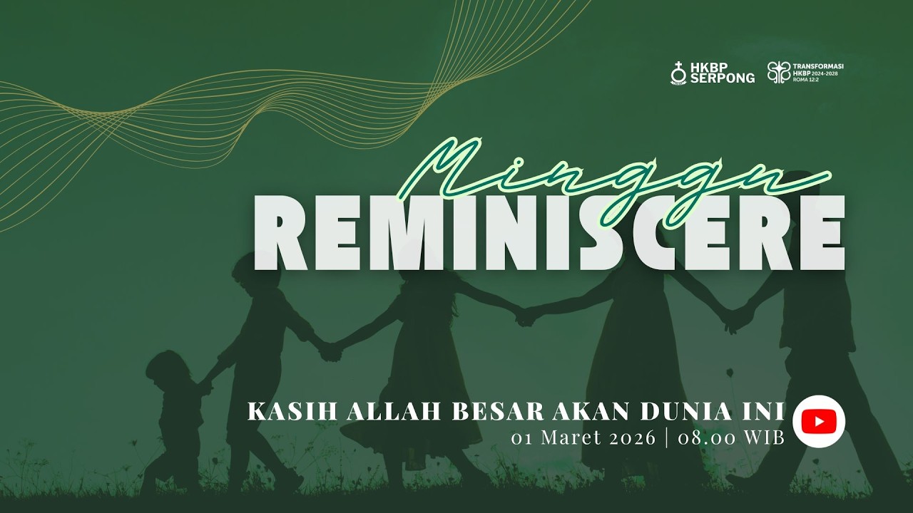 Ibadah Minggu Reminiscere, Minggu 01 Maret 2026 | Jam 08.00 WIB (Live Streaming)