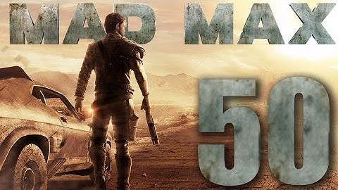 Mad Max Walkthrough Gameplay 60FPS HD - Boss Fight: Arkytekt (Top Dog) - Part 50