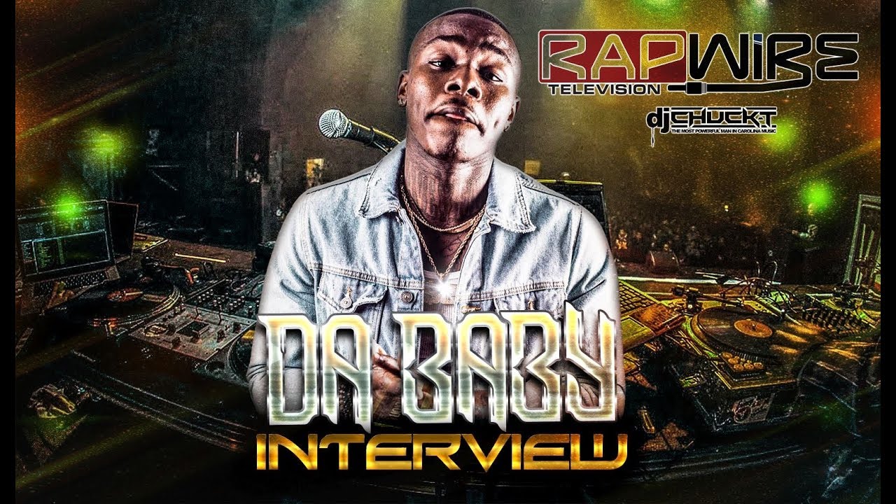 Dababy Interview Da Baby Interview | RapWireTV (Beats Bars & Blends) @DaBaby @DJChuckT ...