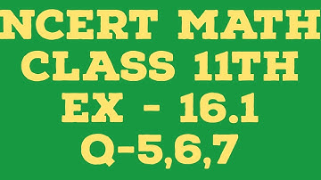 Class 11 Probability Exercise 16.1 (Q5,Q6,Q7) | Class 11 Maths Ex. 16.1 Q1,Q2,Q3,Q4 NCERT Solutions