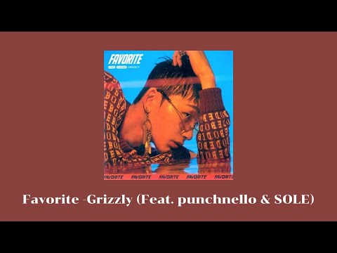 [THAISUB & KARAOKE]   Favorite - Grizzly (Feat. punchnello & SOLE)