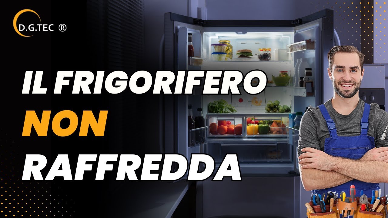 Frigorifero Guasto Non Raffredda Youtube