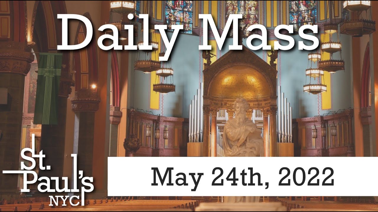 Daily Mass May 23rd, 2022 YouTube
