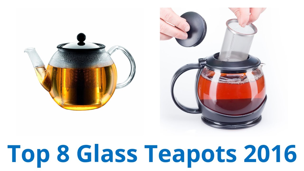 8 Best Glass Teapots 2018 You 8 Best Glass Teapots 2018