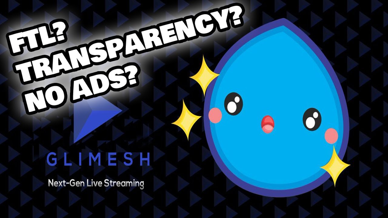 Glimesh.TV - Is FTL, Transparency & No Ads Enough??