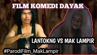 LANTOKNG vs mak Lampir //parodifilm mak Lampir Dayak version