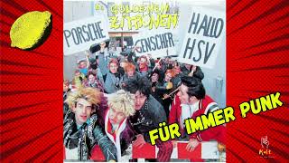 Die goldenen Zitronen - &quot;Für immer Punk&quot; (mit u.a. Die Ärzte, Die Toten Hosen &amp; Slime von 1987)