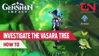 Investigate the Vasara Tree Genshin Impact