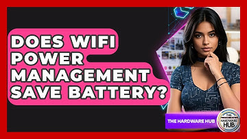 Does WiFi Power Management Save Battery? - The Hardware Hub
