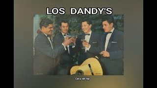 LOS  DANDY´S - CERCA  DEL  MAR  (LETRA)
