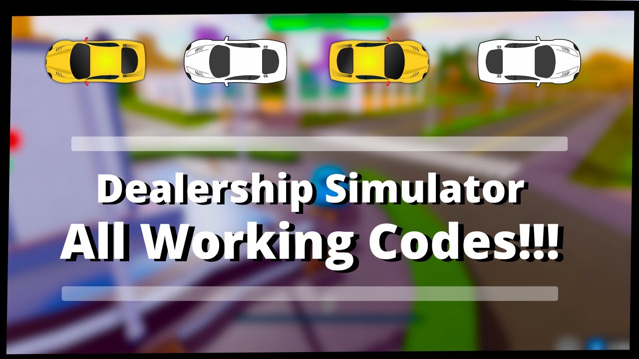 all-working-codes-dealership-simulator-roblox-youtube