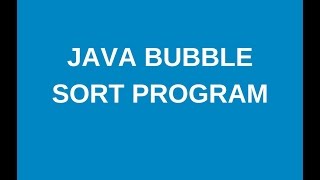 write a java program to implement bubble sort - Part 1