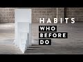 Who Before Do - Habits Part 1 with Pastor Craig Groeschel