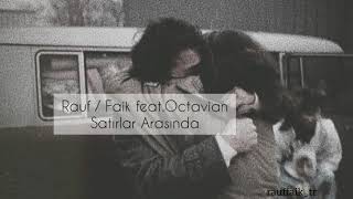 Rauf & Faik feat. Octavian - между строк (Türkçe Çeviri) (Satırlar arasında) Resimi
