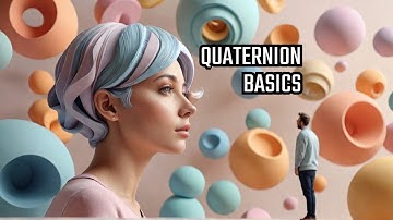 The Quaternions for Beginners